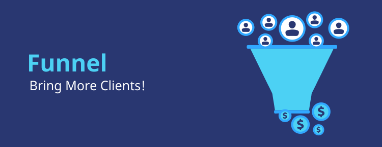 How funnel can bring more clients